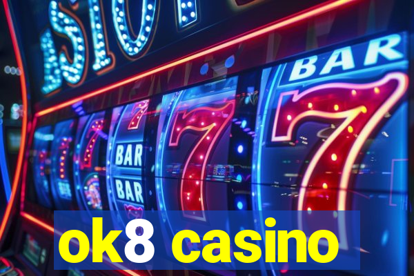 ok8 casino